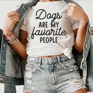 Dogs are my favorite people Tee